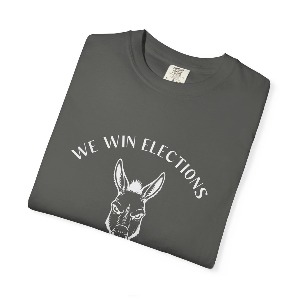 'We Win Elections' (Heavyweight T-Shirt)